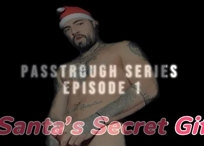 Passthrough Series - Episode 1: Santa’s Secret Gift