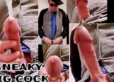 Sneaky Big Cock Has Massive Cumshot