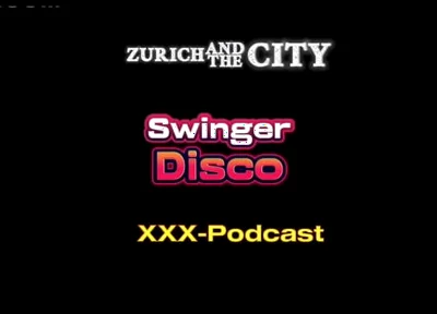 Swiss Swinger Disco XXX-podcast