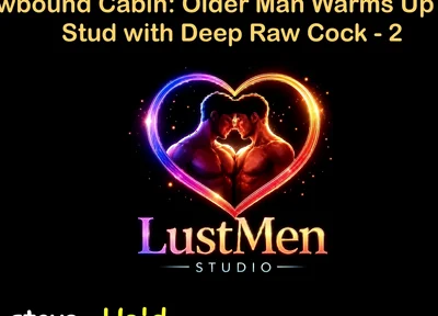 English Audio Gay Sex Story - Snowbound Cabin: Older Man Warms up Young Stud with Deep Raw Cock - Part 2