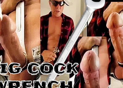 Big Cock Wrench