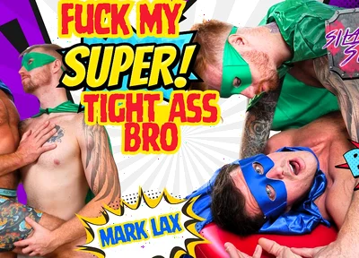 Fuck My Super Tight Ass Bro