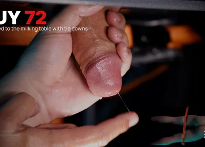 72 - Guy with Huge Uncut Hammer Gets Tied Down to My Milking Table and Drained