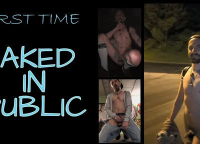 First Time: Naked in Public