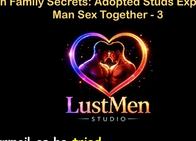English Audio Gay Sex Story - Ranch Family Secrets: Adopted Studs Explore Raw Man Sex Together - Part 3